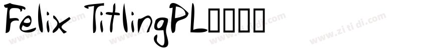Felix TitlingPL字体转换